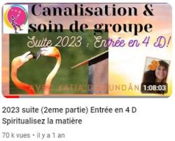 Canalisation de Katia d'Abundncia : Entre en 4 D