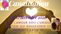 Canalisation de Katia : Message des Etres de Lumière, le 12 décembre 2020 sur Youtube