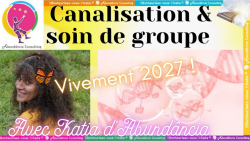 Canalisation Vivement 2027 ! Guérison !